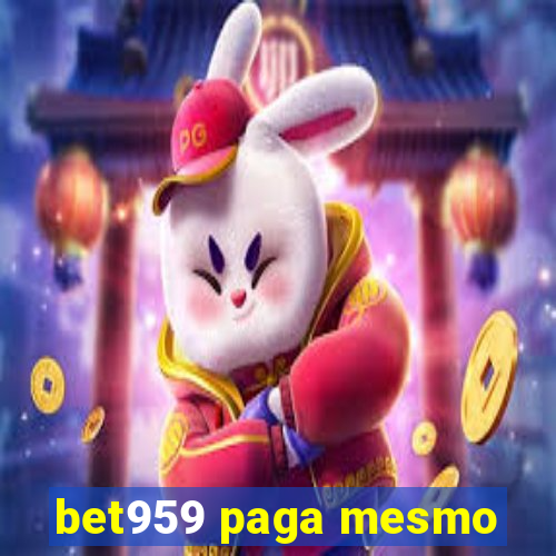 bet959 paga mesmo